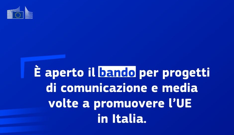 Bando per proposte di azioni di comunicazione e media sull’UE in Italia.